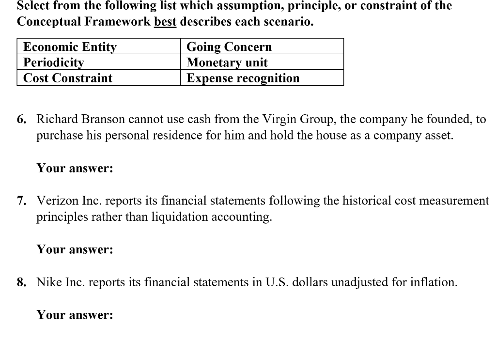 Select from the following list which assumption, principle, or constraint of the