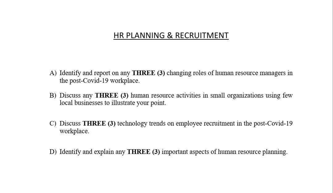 PLEASE ANSWER ALL THE QUESTION HR PLANNING & RECRUITMENT A) Identify and