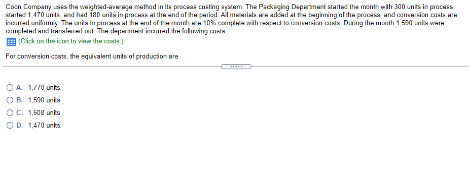  Coon Company uses the weighted-average method in its process costing system.