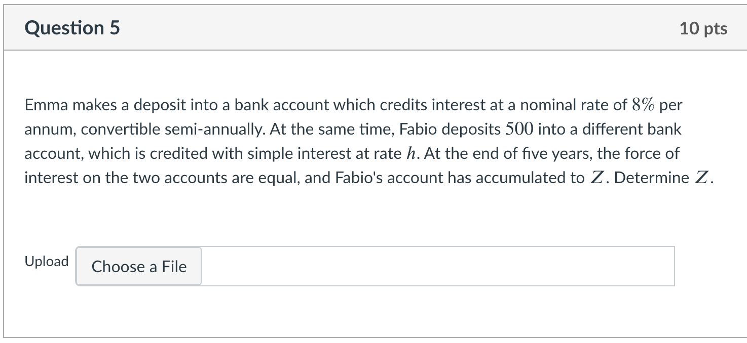  Question 5 10 pts Emma makes a deposit into a bank