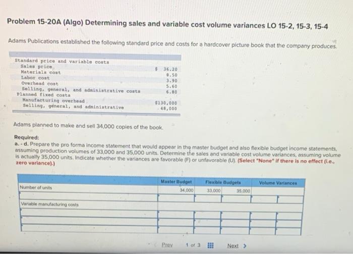  Problem 15-20A (Algo) Determining sales and variable cost volume variances LO