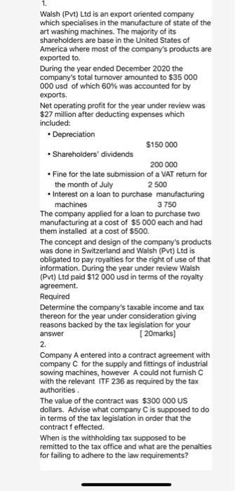  1. Walsh (Pvt) Ltd is an export oriented company which specialises