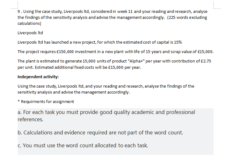  9. Using the case study, Liverpools ltd, considered in week 11