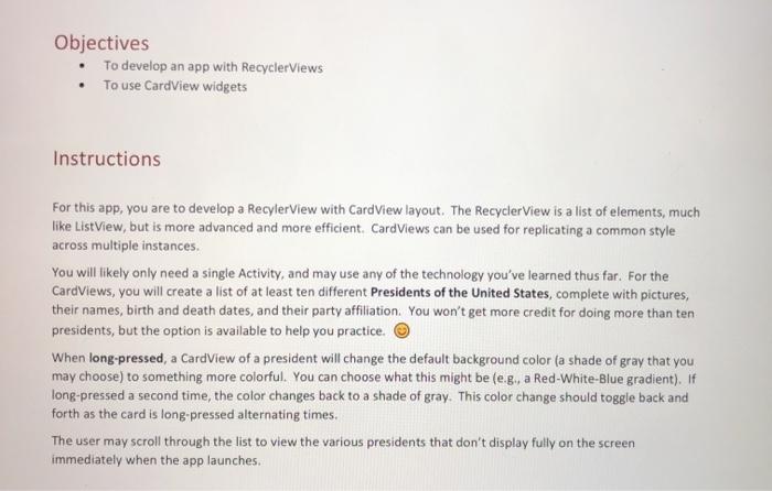 Using Android Studiolanguage: Kotlin Objectives To develop an app with RecyclerViews To