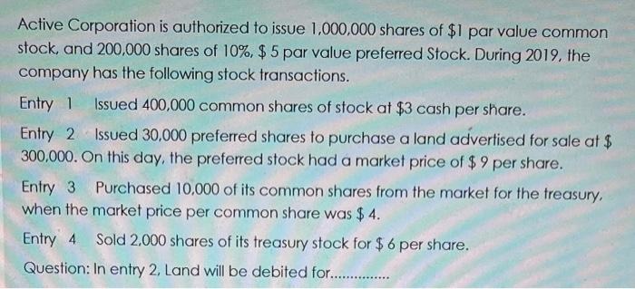 please solve this i dont have much time Active Corporation is authorized