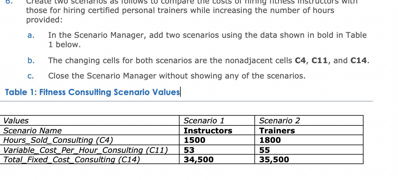 I need help creating the two tables based on the 2 scenario