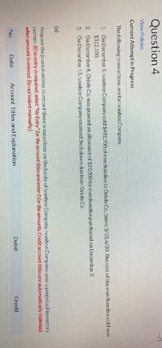  Question 4 View Policies Current Attempt in Progress The following transactions