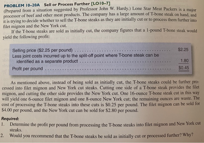  PROBLEM 10-20A Sell or Process Further [LO10-7] (Prepared from a situation