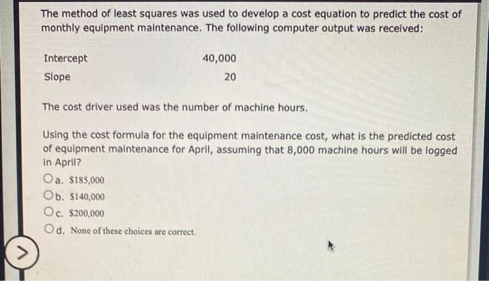  The method of least squares was used to develop a cost
