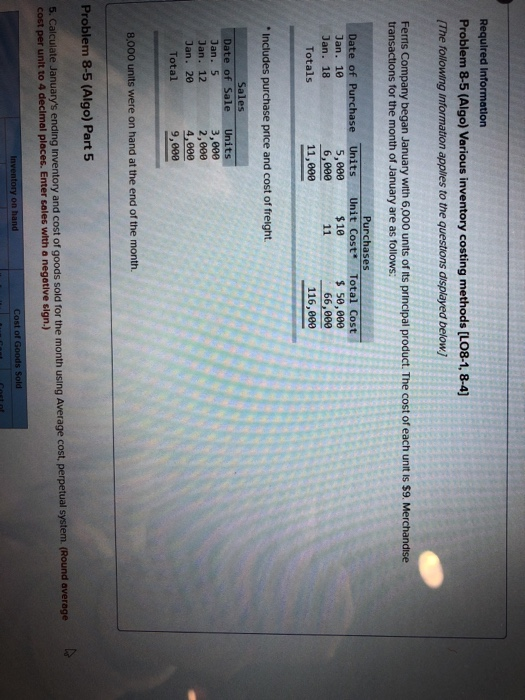  Required Information Problem 8-5 (Algo) Various inventory costing methods (LO8-1, 8-4)