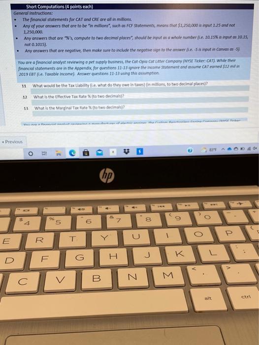 please answer 11,12,13 Short Computations (4 points each) General Instructions: The financial