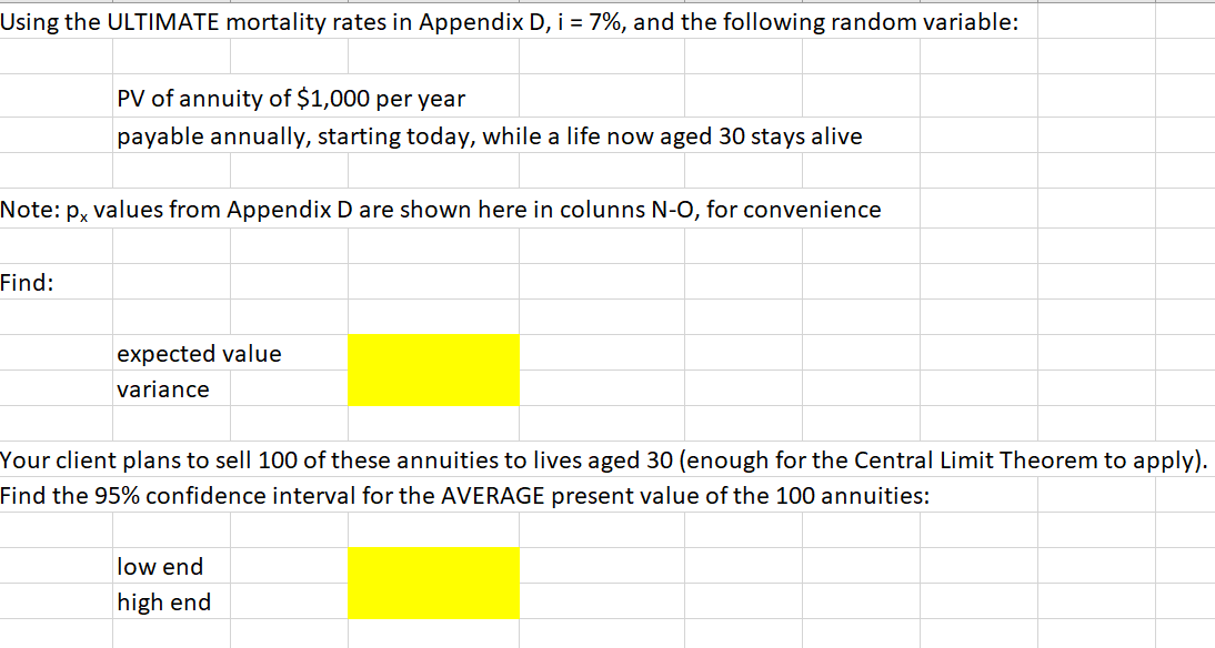 Using the ULTIMATE mortality rates in Appendix D, i = 7%,