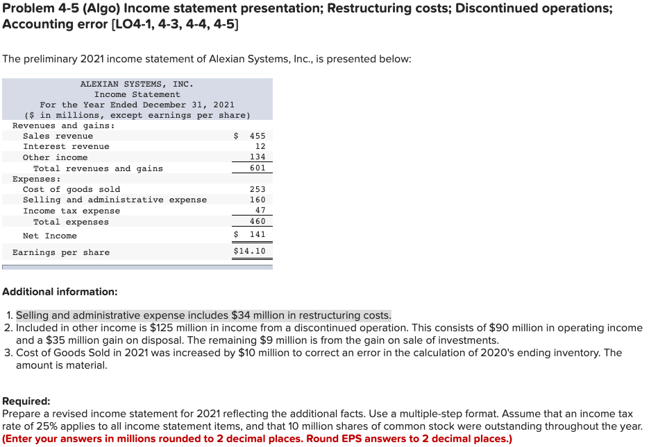 Problem 4-5 (Algo) Income statement presentation; Restructuring costs; Discontinued operations; Accounting
