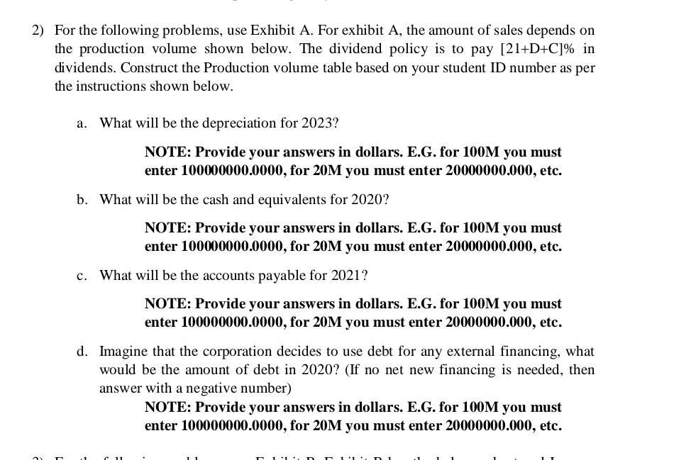  2) For the following problems, use Exhibit A. For exhibit A,