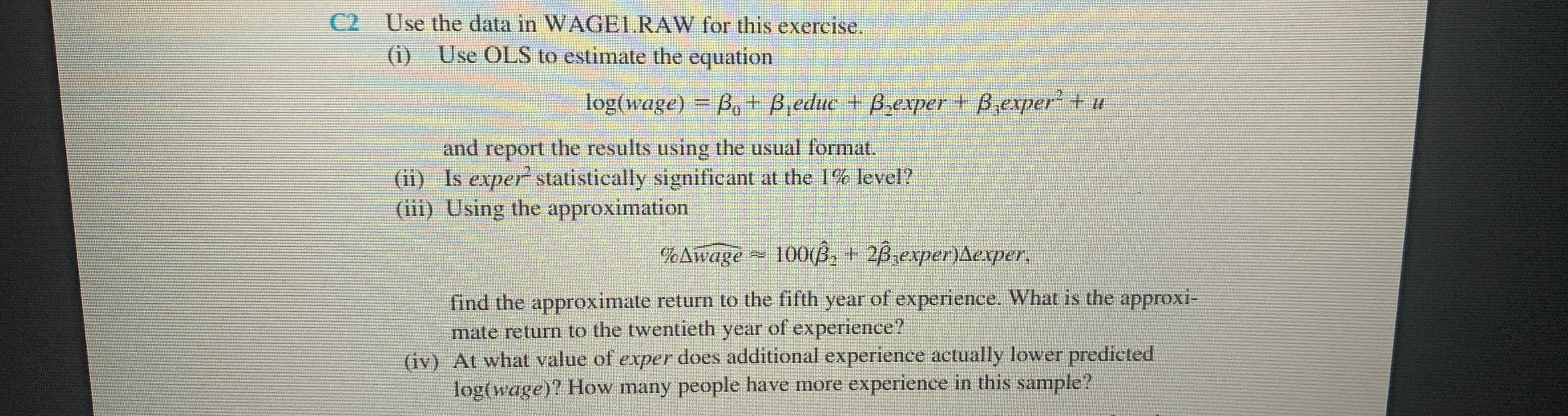  Steps for C2 Use the data in WAGE1.RAW for this exercise.