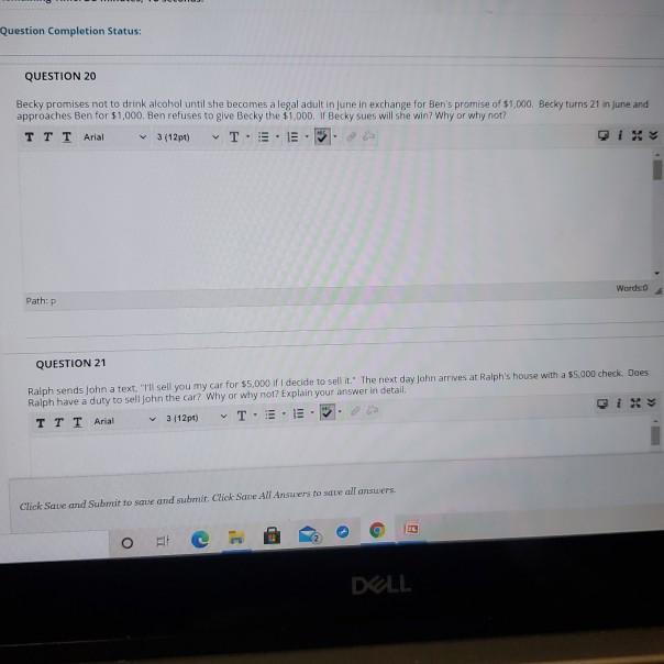 Question Completion Status: QUESTION 20 Becky promises not to drink alcohol