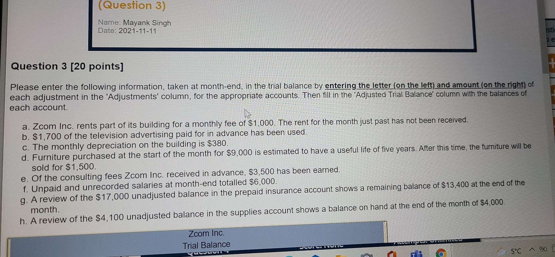  (Question 3) Name: Mayank Singh Date: 2021-11-11 st Question 3 [20