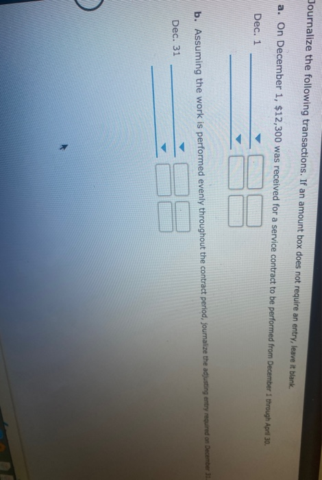  Journalize the following transactions. If an amount box does not require