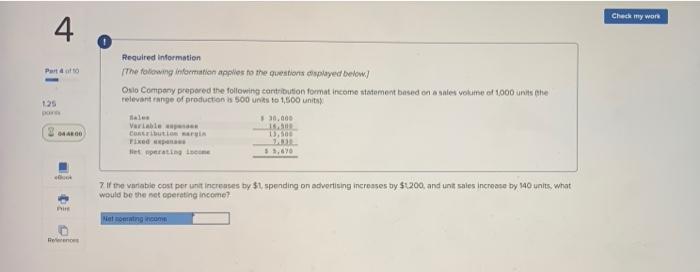 questions displayed below) Oslo Company prepared the following contribution format income statement