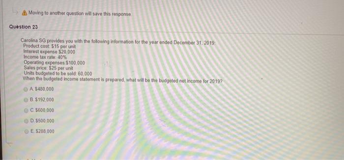  Moving to another question will save this response Question 23 Carolina