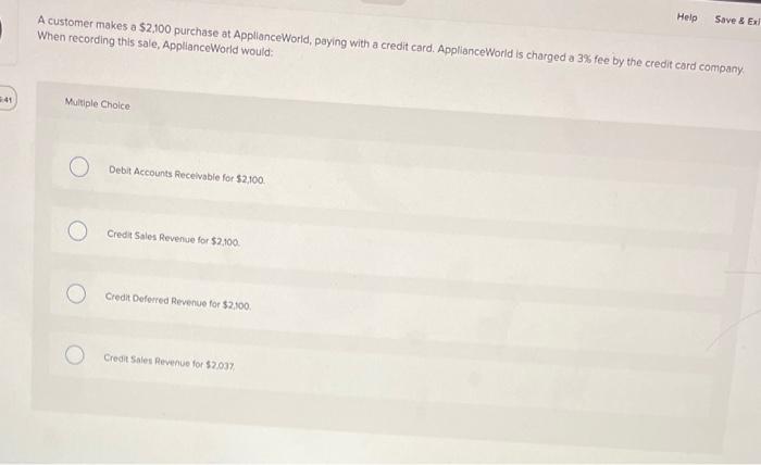  Help Save & Ex A customer makes a $2,100 purchase at