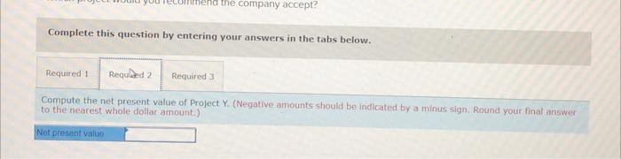 payback period of five years or less. Would the company purchase the