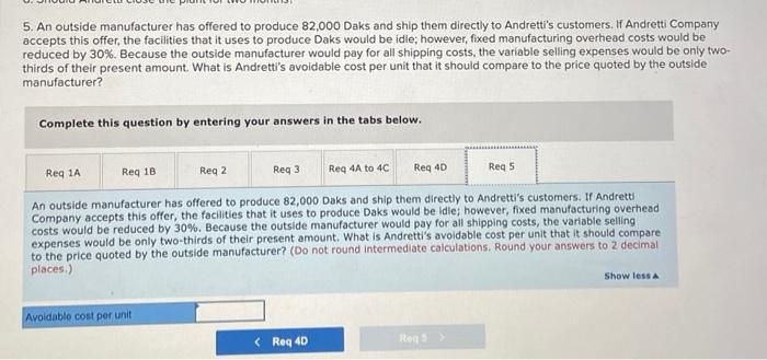 below: Direct materials $ 7.50 Direct labor 10.00 Variable manufacturing overhead 1.80