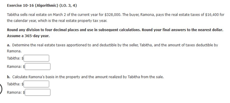  Exercise 10-16 (Algorithmic) (LO.3, 4) Tabitha sells real estate on March