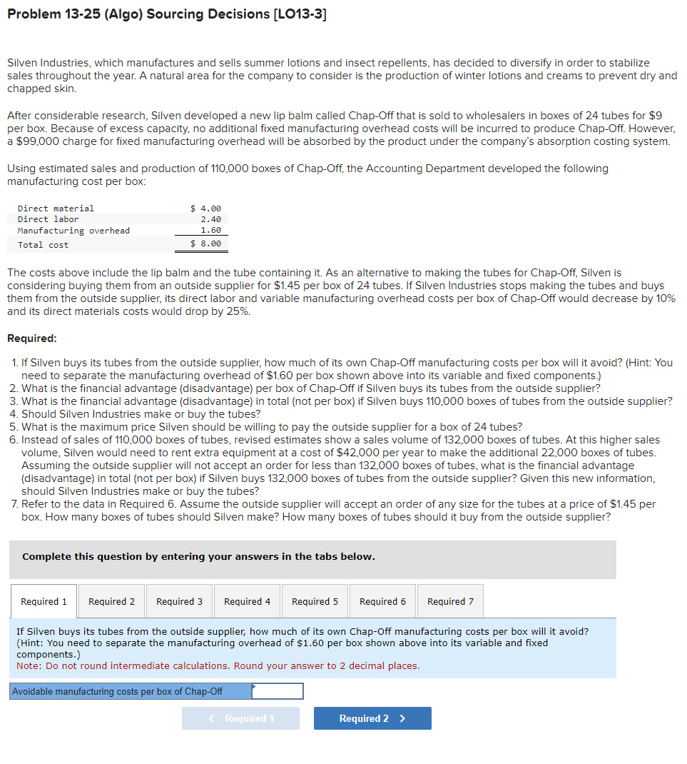  Problem 13-25(Algo) Sourcing Decisions [L013-3] Silven Industries, which manufactures and sells