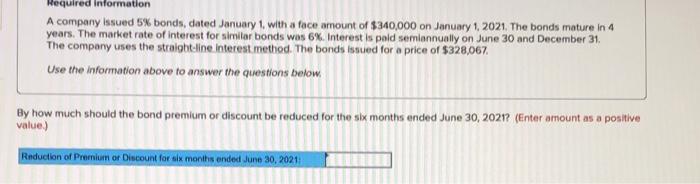  Required information A company issued 5% bonds, dated January 1, with