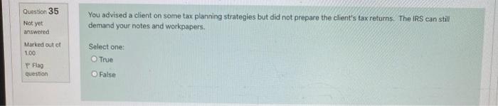  Question 35 Not yet You advised a client on some tax