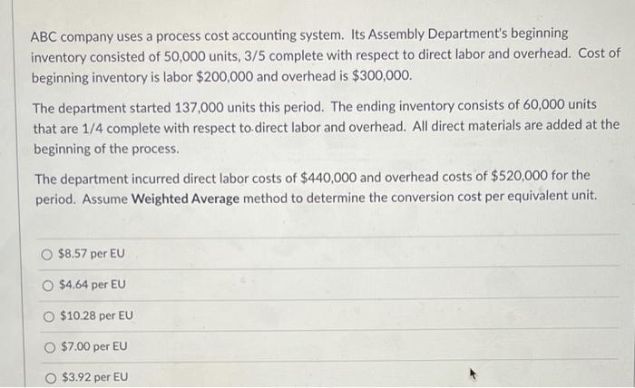  ABC company uses a process cost accounting system. Its Assembly Department's