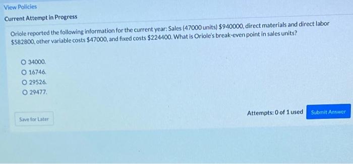 View Policies Current Attempt in Progress Oriole reported the following information