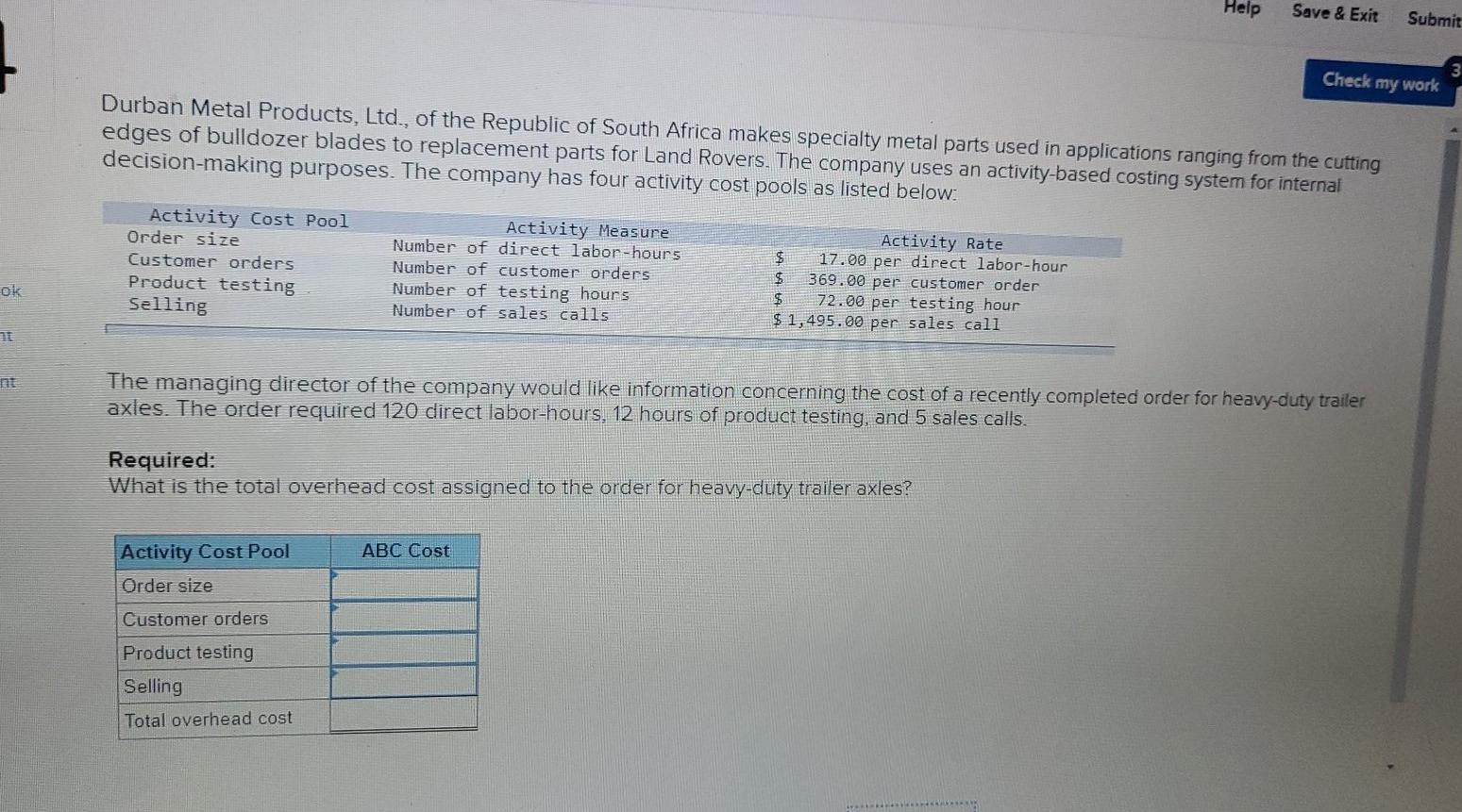 Help Save & Exit Submit Check my work Durban Metal Products,