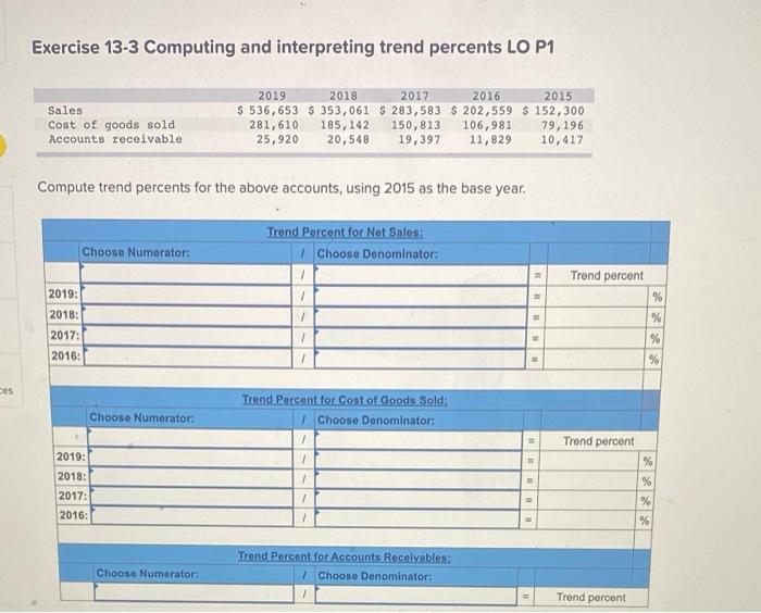 ANSWER Exercise 13-3 Computing and interpreting trend percents LO P1 Sales Cost