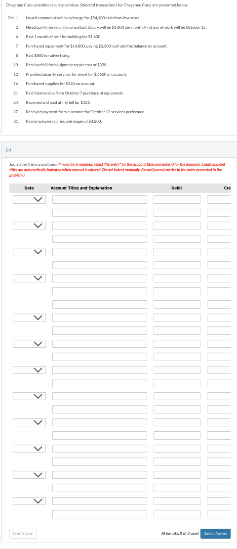  Cheyenne Corp. provides security services. Selected transactions for Cheyenne Corp. are