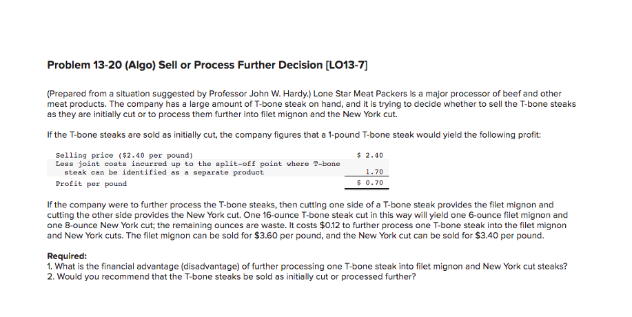 Problem 13-20 (Algo) Sell or Process Further Decision (LO13-7) 1.70 (Prepared