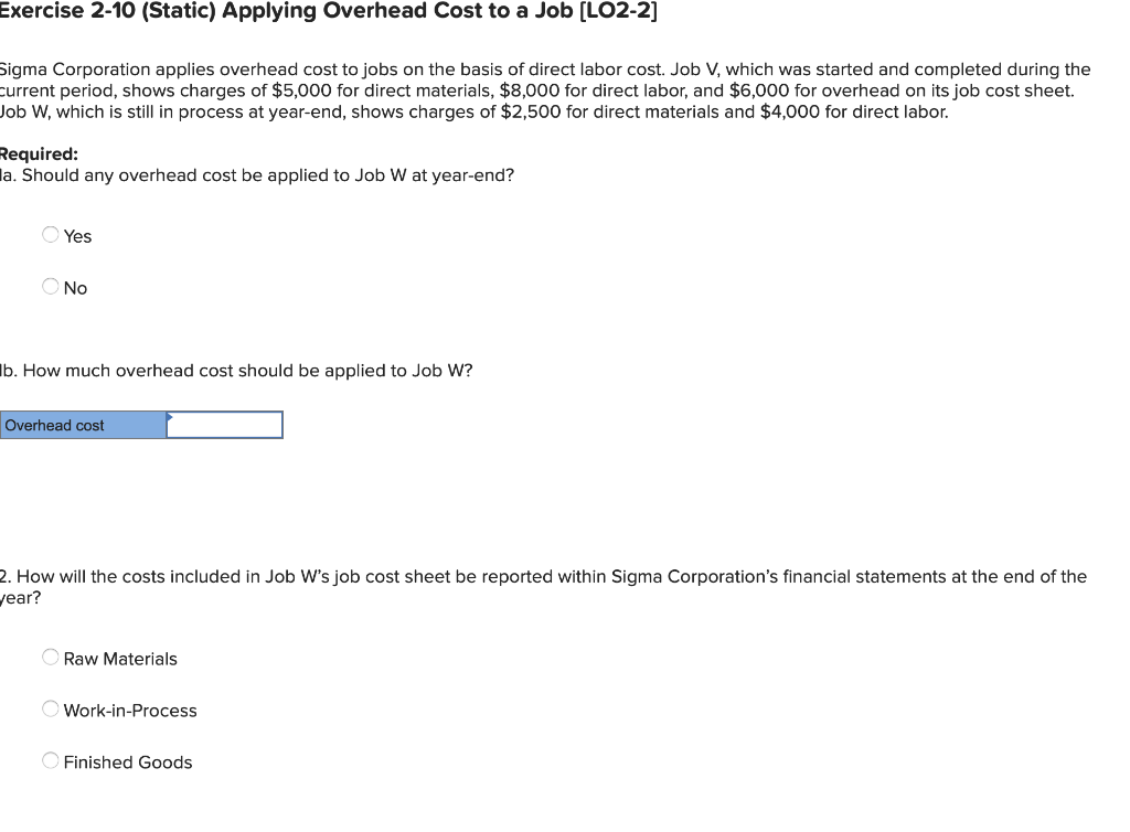  Exercise 2-10 (Static) Applying Overhead Cost to a Job (LO2-2] Sigma
