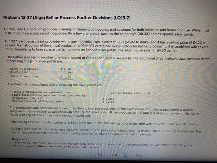 Please help!! Problem 13-27 (Algo) Sell or Process Further Decisions [LO13-7) Come