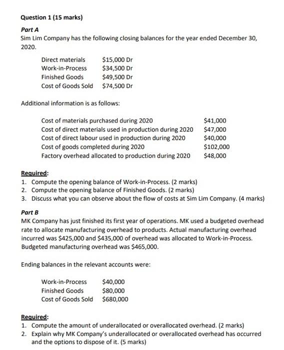  Question 1 (15 marks) Part A Sim Lim Company has the