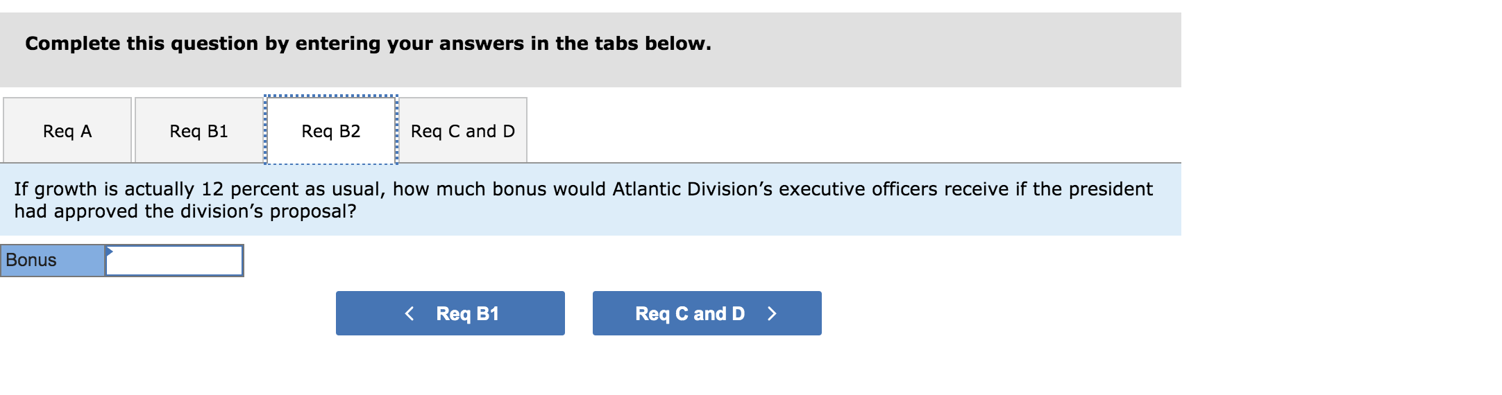 of actual net income over budgeted net income. The following is Atlantic