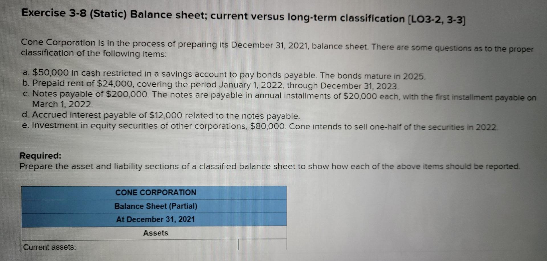  Exercise 3-8 (Static) Balance sheet; current versus long-term classification (LO3-2, 3-3]