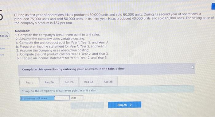 Che 5 Haas Company manufactures and sells one product. The following information