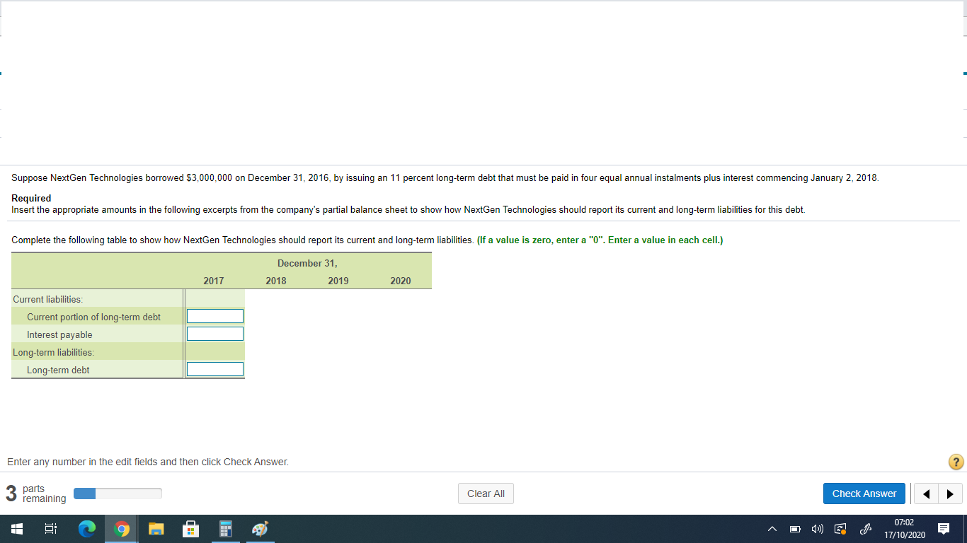  Suppose NextGen Technologies borrowed $3,000,000 on December 31, 2016, by issuing
