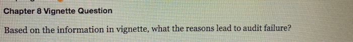 Chapter 8 Vignette Question Based on the information in vignette, what