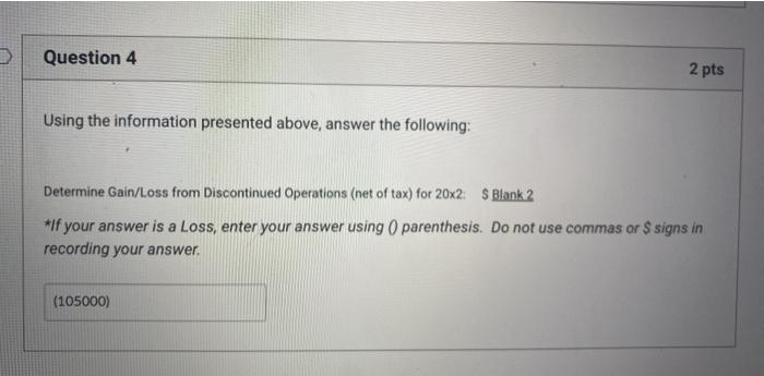 #2 ABOVE, AND THE FOLLOWING INFORMATION, TO ANSWER THE NEXT (6) QUESTIONS: