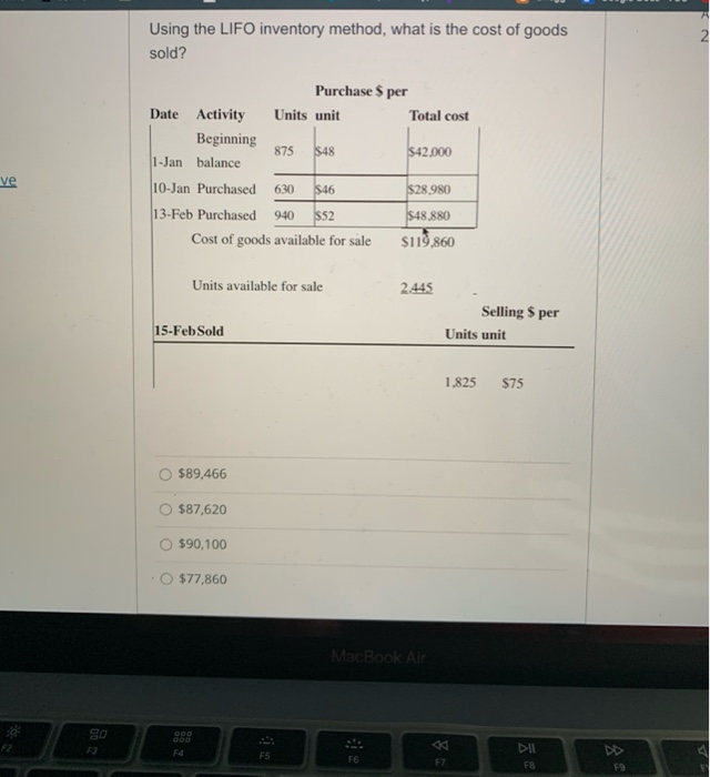  7 Using the LIFO inventory method, what is the cost of