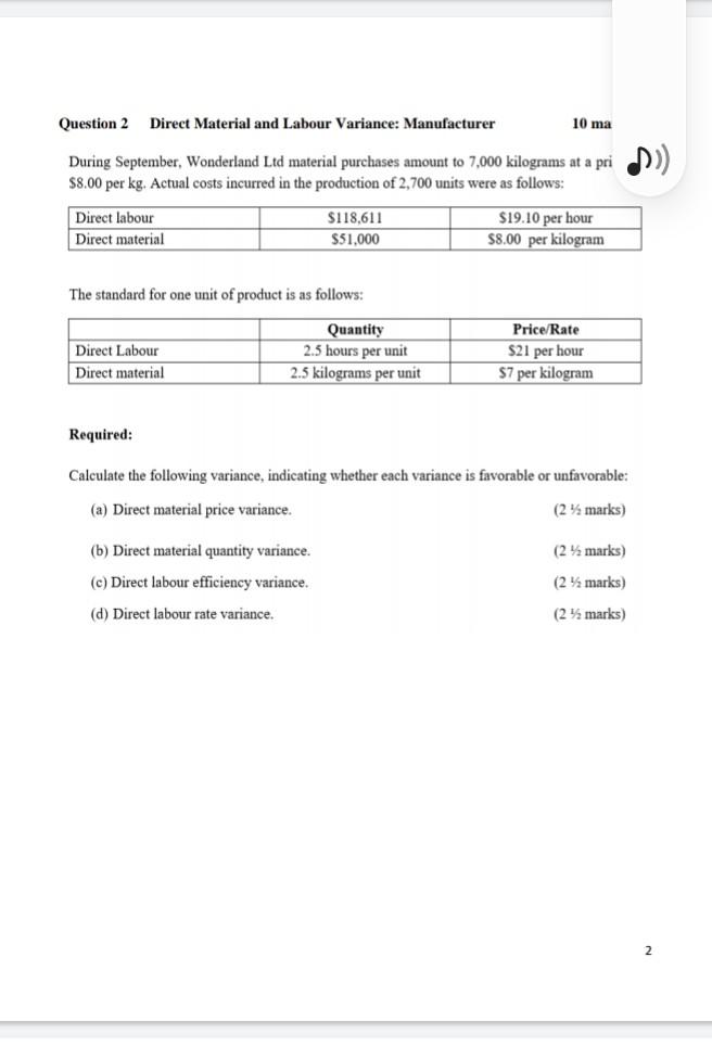  Please answer asap Question 2 Direct Material and Labour Variance: Manufacturer