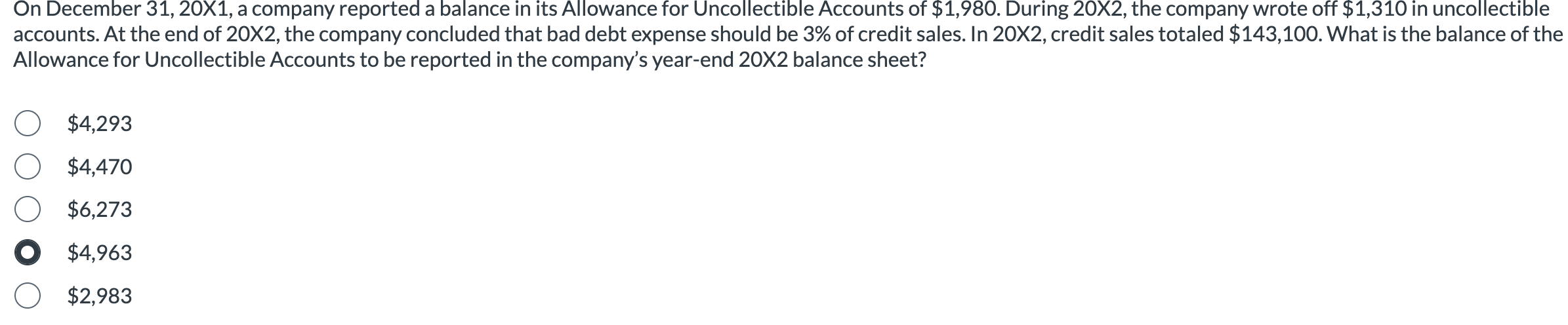  On December 31,20X1, a company reported a balance in its Allowance