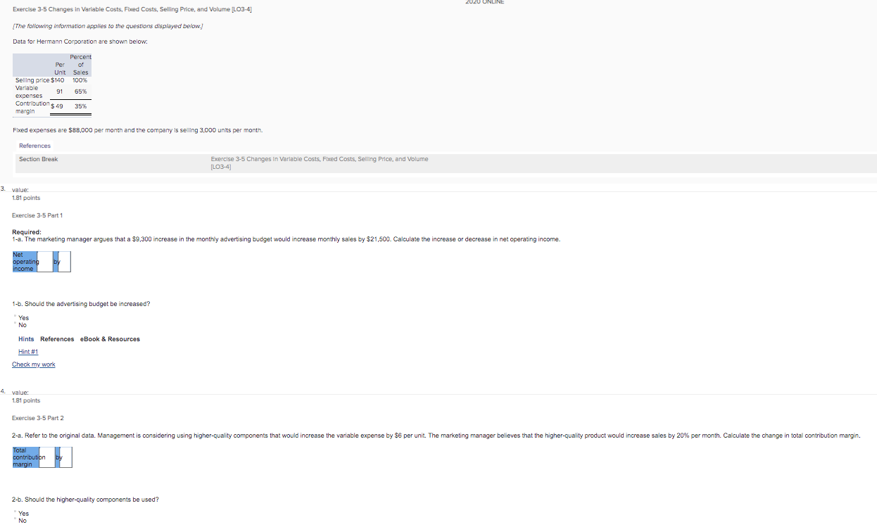 20.20 UNLINE Exercise 3-5 Changes in Variable Costs, Fixed Costs, Selling